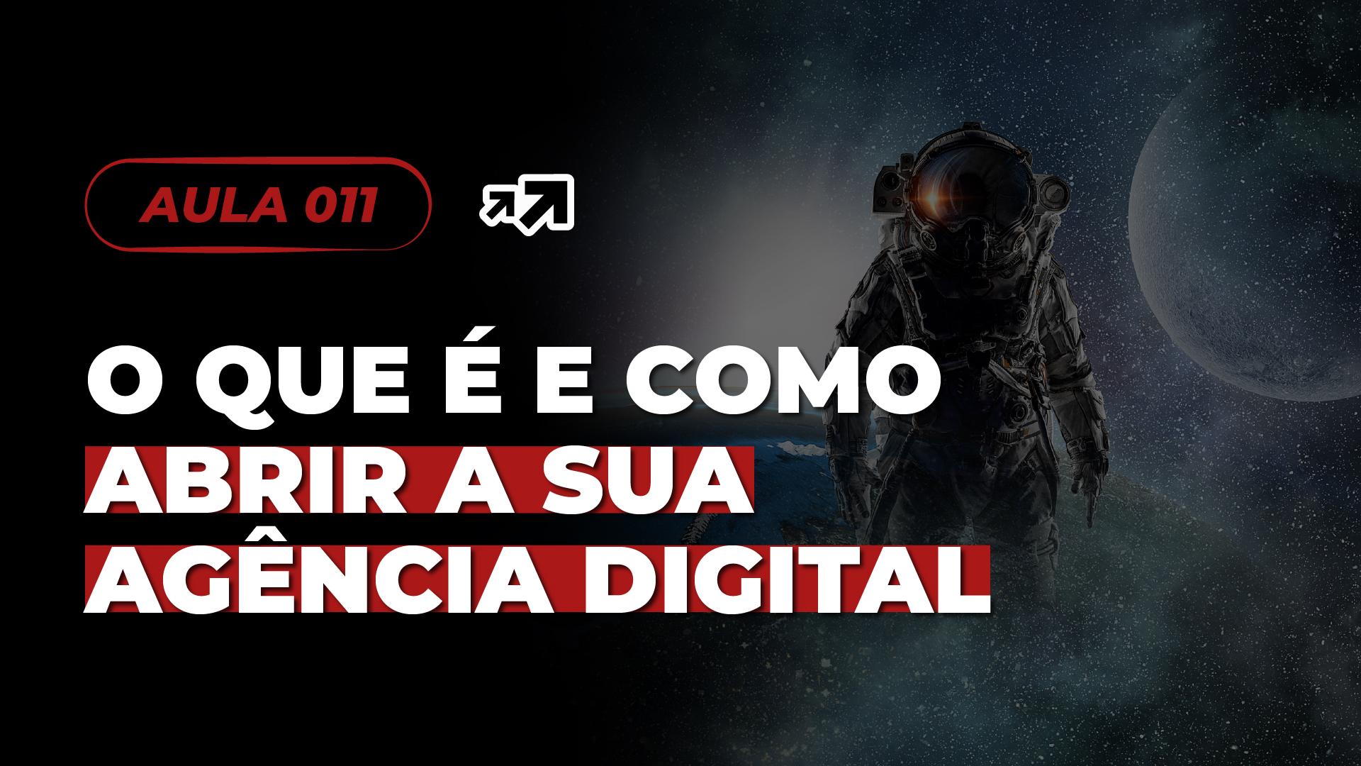 Aula 011 - O que é e como abrir a sua agência digital (e de valor ...